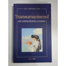 TRANSUMANISMUL - ANA VERONICA ION